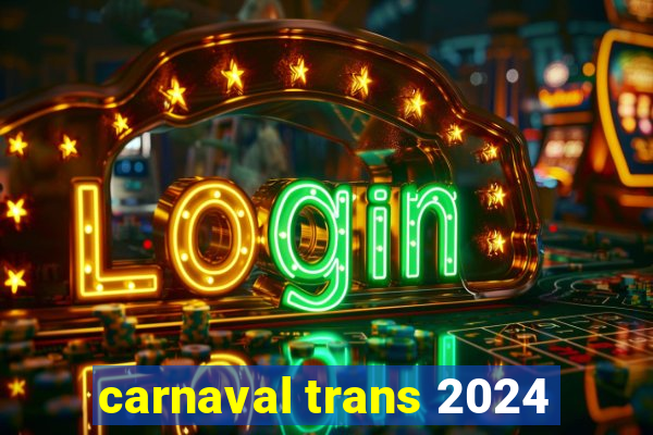 carnaval trans 2024